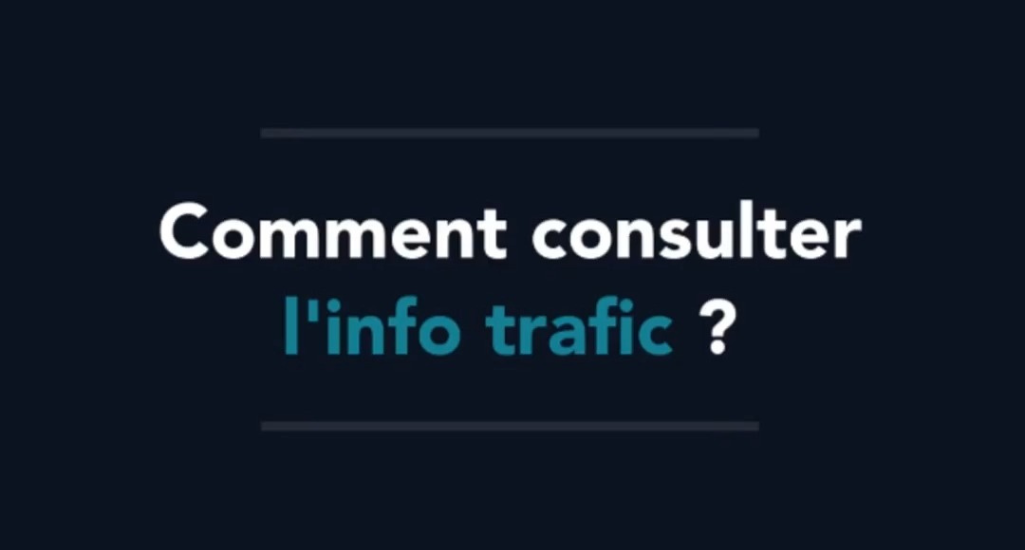 Visuel vidéo comment consulter l'info trafic ?
